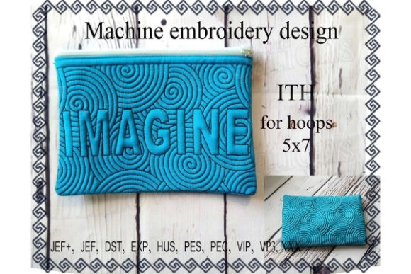 Cosmetic Bag in the Hoop – Imagine